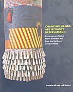 Beispielbild fr Changing Hands: Art Without Reservation. Contemporary Native North American Art From the Northeast and Southeast, Volume 3 zum Verkauf von ThriftBooks-Dallas