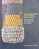 9781890385262: Changing Hands: Art Without Reservation. Contemporary Native North American Art From the Northeast and Southeast, Volume 3
