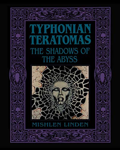 Beispielbild fr Typhonian Teratomas: The Shadows Of The Abyss zum Verkauf von Irish Booksellers