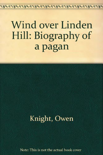 Stock image for Wind over Linden Hill: Biography of a Pagan for sale by Bookplate