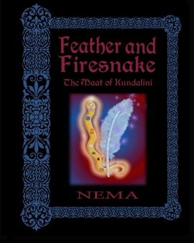 Beispielbild fr Feather and Firesnake: The Maat of Kundalini zum Verkauf von Moe's Books