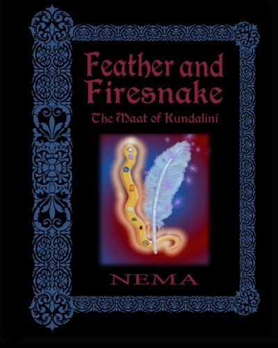 Imagen de archivo de Feather and Firesnake: The Maat of Kundalini a la venta por Moe's Books