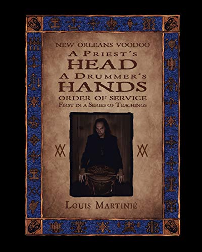 Beispielbild fr A Priest's Head, a Drummer's Hands: New Orleans Voodoo Order of Service zum Verkauf von Lakeside Books