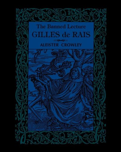 The Banned Lecture: Gilles de Rais (9781890399399) by Aleister Crowley