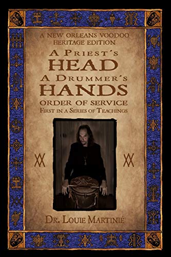 9781890399689: A Priest's Head, A Drummer's Hands: New Orleans Voodoo: Order of Service