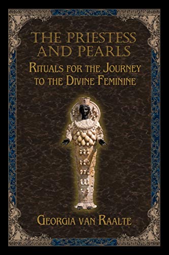 Beispielbild fr The Priestess and Pearls: Rituals for the Journey to the Divine Feminine zum Verkauf von GreatBookPrices