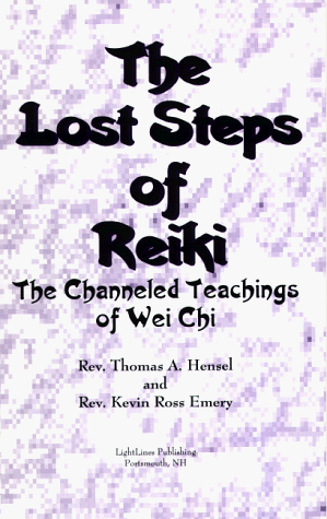 Stock image for The Lost Steps of Reiki: The Channeled Teachings of Wei Chi for sale by Heisenbooks