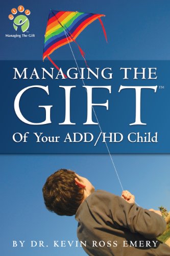 9781890405106: Managing The Gift™ of Your ADD/HD Child
