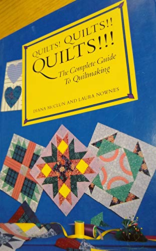 Beispielbild fr Quilts! Quilts! Quilts!: The Complete Guide to Quiltmaking zum Verkauf von SecondSale