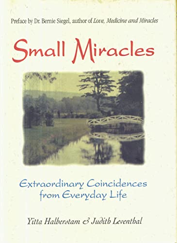 9781890409937: Small Miracles Extraordinary Coincidences from Everyday Life