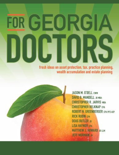 For Georgia Doctors:fresh ideas on asset protection, tax, practice planning, wealth accumulation and estate planning (9781890415143) by David B. Mandell; Robert Greenberger; Matthew Howard