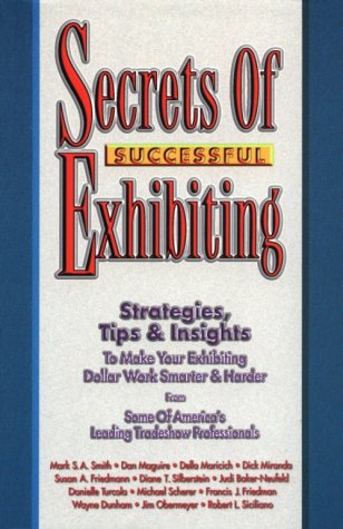 Stock image for Secrets of Successful Exhibiting for sale by HPB-Emerald