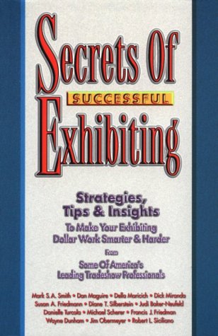 9781890427009: Secrets of Successful Exhibiting