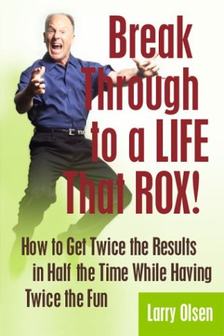 Stock image for Break Through to a LIFE That ROX! for sale by SecondSale