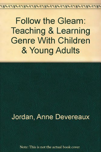 Imagen de archivo de Follow the Gleam: Teaching & Learning Genre With Children & Young Adults a la venta por ThriftBooks-Dallas