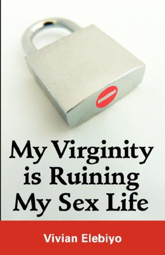 Stock image for My Virginity Is Ruining My Sex Life for sale by ThriftBooks-Dallas