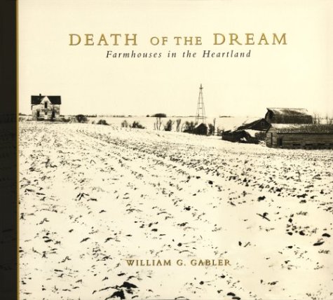 Beispielbild fr Death of the Dream: Farmhouses in the Heartland (Minnesota) (Minnesota) zum Verkauf von Books From California