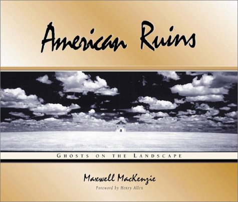 Beispielbild fr American Ruins: Ghosts on the Landscape zum Verkauf von Magers and Quinn Booksellers