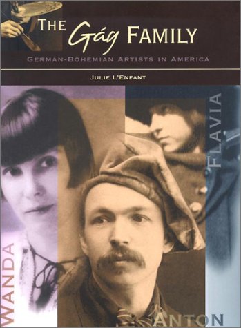 Imagen de archivo de The Gag Family: German-Bohemian Artists in America a la venta por Bookworks