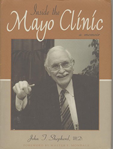 Beispielbild fr Inside the Mayo Clinic : A Memoir zum Verkauf von Better World Books