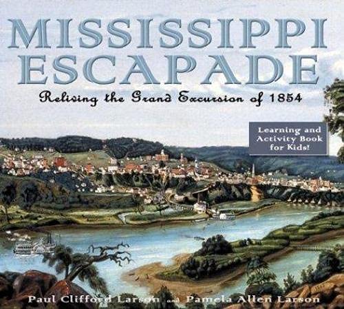 Imagen de archivo de Mississippi Escapade: Reliving the Grand Excursion of 1854 a la venta por HPB Inc.