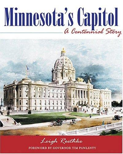 Beispielbild fr Minnesota's Capitol: A Centennial Story zum Verkauf von HPB Inc.