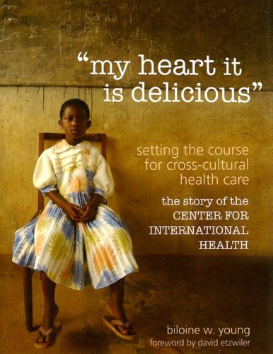 9781890434762: My Heart it is Delicious: Setting the Course for Cross Cultural Health Care