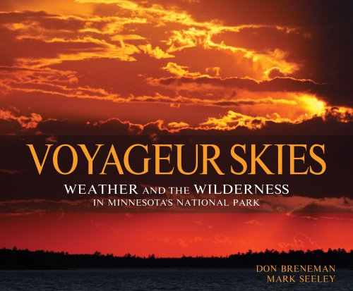 Beispielbild fr Voyageur Skies : Weather and the wilderness in Minnesota's national Park zum Verkauf von Better World Books