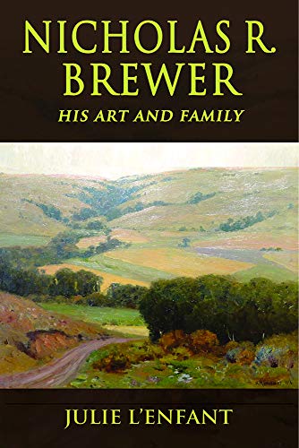 Stock image for Nicholas R. Brewer: His Art and Family for sale by ThriftBooks-Dallas