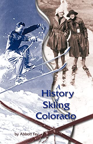 9781890437343: A History of Skiing in Colorado