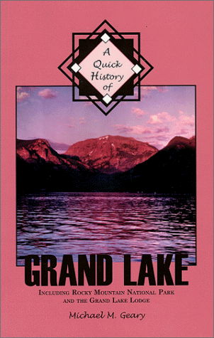 Stock image for A Quick History of Grand Lake for sale by SecondSale