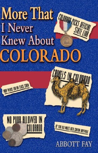 Imagen de archivo de More That I Never Knew About Colorado a la venta por Idaho Youth Ranch Books