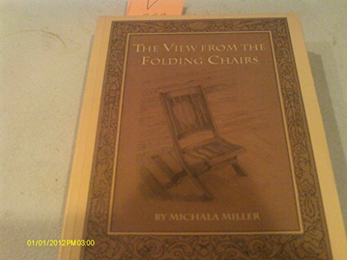 Imagen de archivo de The View from the Folding Chairs a la venta por SecondSale