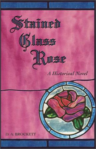 Imagen de archivo de Stained Glass Rose a la venta por -OnTimeBooks-