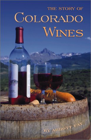 Stock image for The Story of Colorado Wines for sale by Better World Books: West
