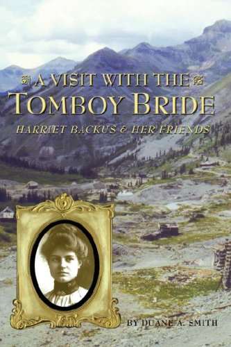 Imagen de archivo de A Visit With the Tomboy Bride: Harriet Backus Her Friends a la venta por Goodwill of Colorado