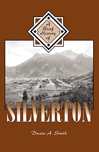 Imagen de archivo de A Brief History of Silverton a la venta por Goodwill of Colorado