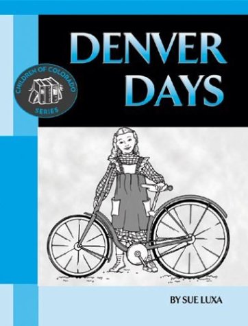 Imagen de archivo de Denver Days (Children of Colorado) a la venta por Once Upon A Time Books