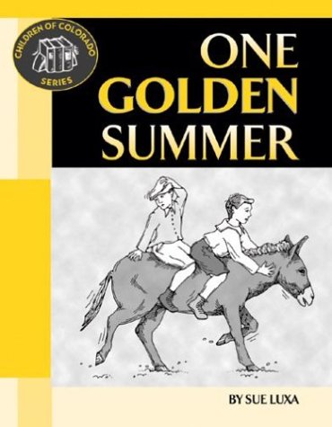Stock image for One Golden Summer (Children of Colorado) for sale by ThriftBooks-Atlanta