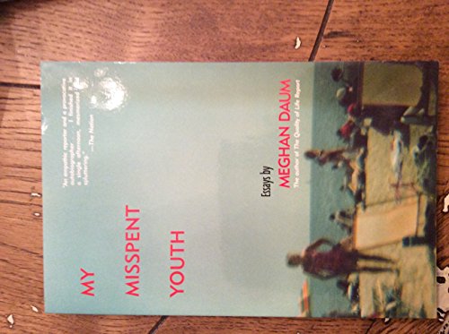 9781890447267: My Misspent Youth: Essays