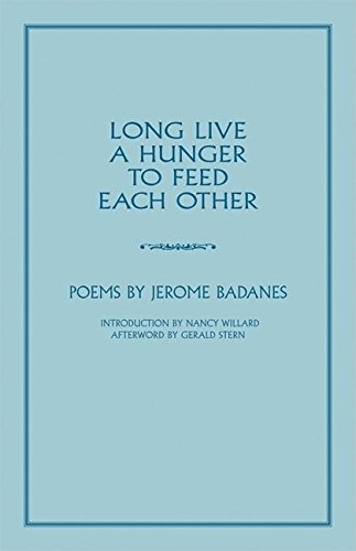 9781890447465: Long Live a Hunger to Feed Each Other: Poems