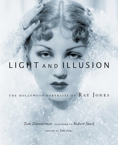 Stock image for Light and Illusion: The Hollywood Portraits of Ray Jones for sale by ThriftBooks-Dallas