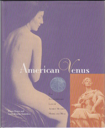 Imagen de archivo de American Venus: The Extraordinary Life Of Audrey Munson, Model And Muse a la venta por Mullen Books, ABAA