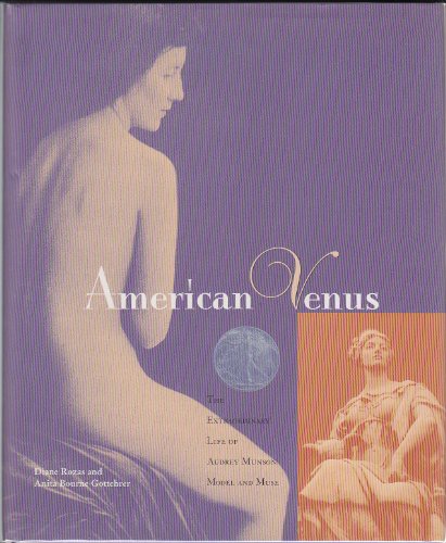 Stock image for American Venus: The Extraordinary Life of Audrey Munson, Model and Muse for sale by Mainly Books