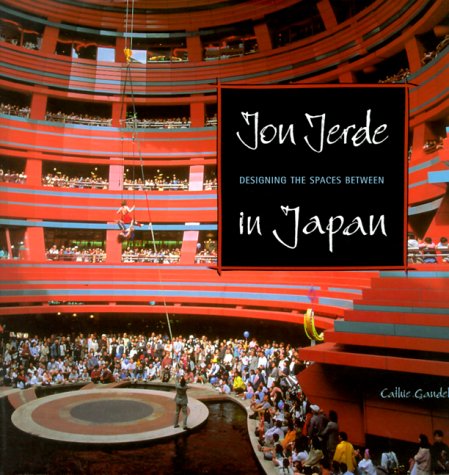 9781890449063: Jon Jerde in Japan: Designing the Spaces Between
