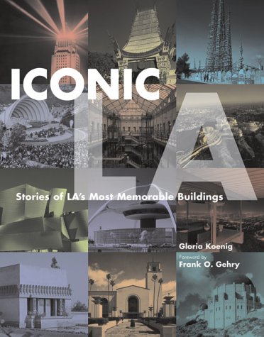 Beispielbild fr Iconic La : Stories of l a's Most Memorable Buildings zum Verkauf von Better World Books