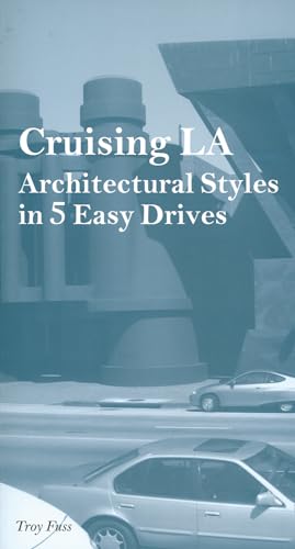 9781890449421: Cruising L.A.: Architectural Styles In 5 Easy Drives [Lingua Inglese]