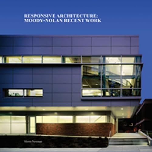 Beispielbild fr Responsive Architecture: Moody Nolan Recent Work zum Verkauf von Half Price Books Inc.