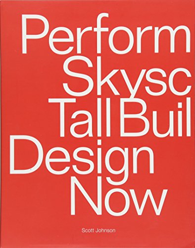 Imagen de archivo de Performative Skyscraper: Tall Building Design Now a la venta por Wonder Book