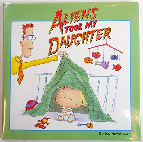 Beispielbild fr Aliens Took My Daughter zum Verkauf von medimops